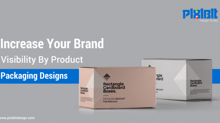 Increase Your Brand Visibility By Product Packaging Designs