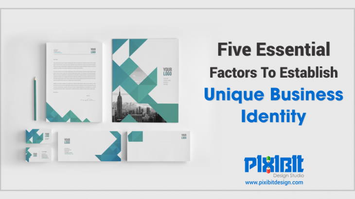 Five Essential Factors To Establish Unique Business Identity