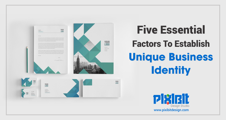 Five Essential Factors To Establish Unique Business Identity