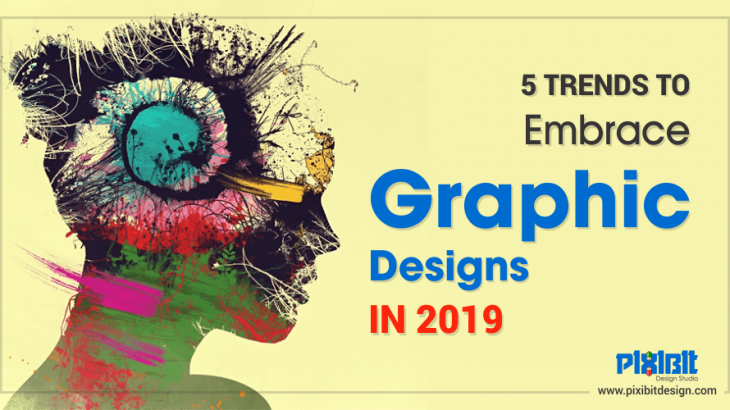 5 trends to embrace graphic designs in 2019