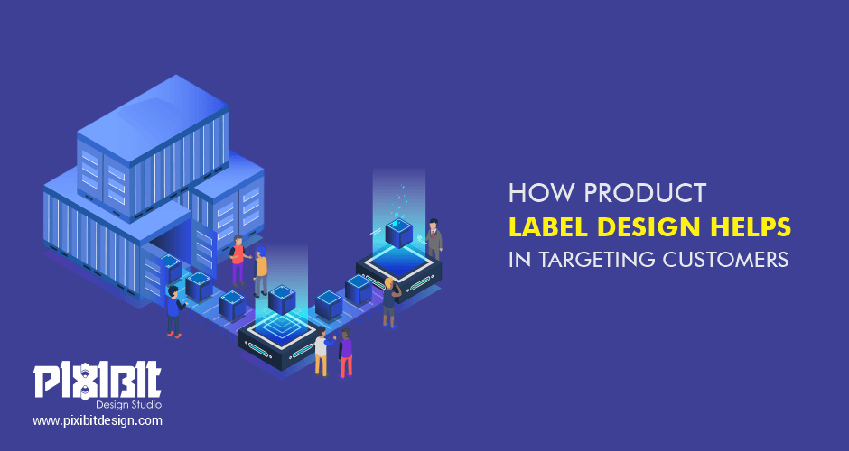 How Product Label Design Helps You in Targeting Customers?