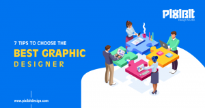 7 Tips To Choose A Best Graphic Designer