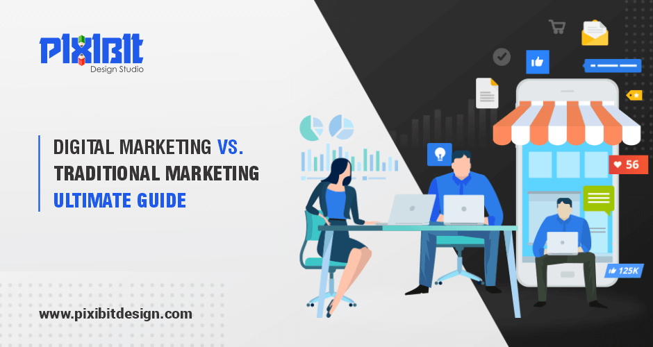 Digital Marketing vs Traditional Marketing: Ultimate Guide