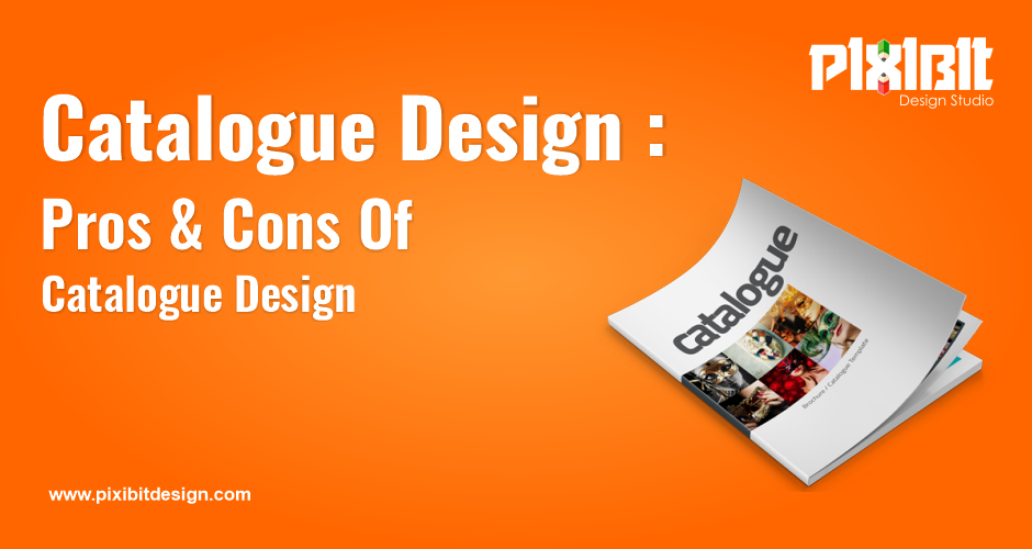 Catalogue Design Pros & Cons