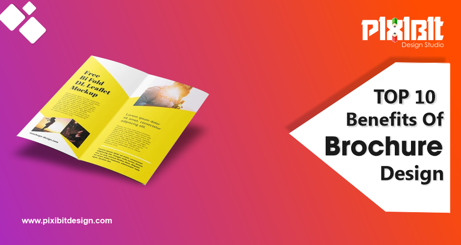 Top 10 Benefits Of Brochure Design