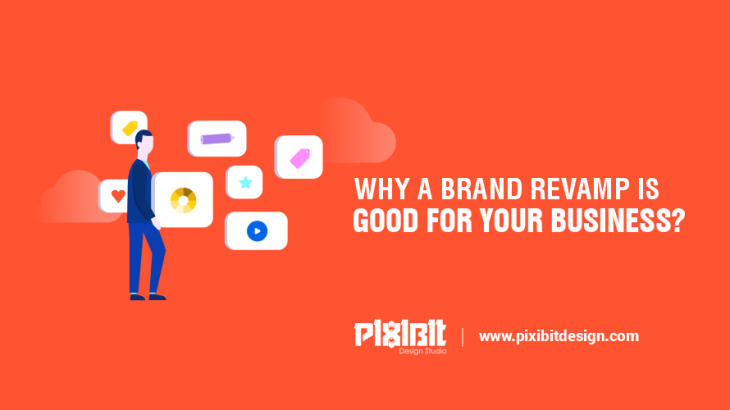 Why A Brand Revamp is Good For Your Business?